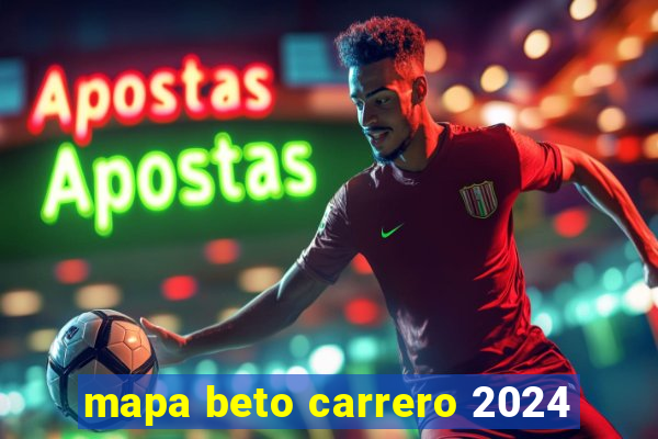 mapa beto carrero 2024